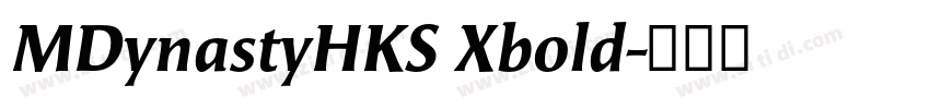 MDynastyHKS Xbold字体转换